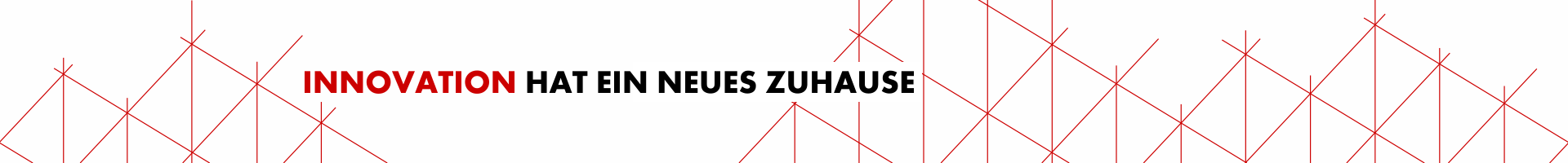 Innovation hat ein neues Zuhause