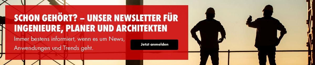 Schon gehört? - Unser Newsletter für Ingenieure, Planer und Architekten!